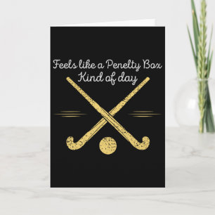 Voelt als een penalty box soort dag Funny Hockey Kaart