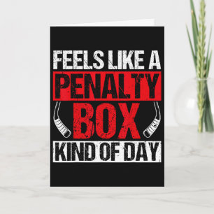 Voelt als een penalty box soort dag Funny Hockey Kaart