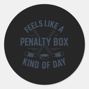 Voelt als een penalty box soort dag Funny Hockey Ronde Sticker