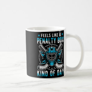 Voelt als een Penalty Box Soort Dag Grappige Hocke Koffiemok