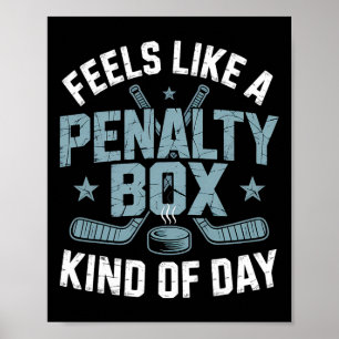 Voelt als een penalty box soort van dag _23 poster