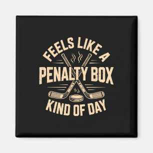 Voelt als een penalty box soort van dag Funny Hock Magneet