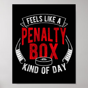 Voelt als een penalty box soort van dag Funny Hock Poster