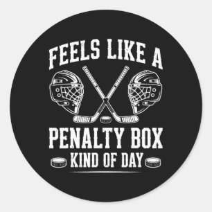 Voelt als een penalty box soort van dag Funny Hock Ronde Sticker