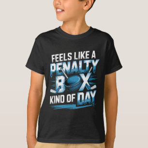 Voelt als een penalty box soort van dag Funny Hock T-shirt