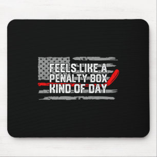 Voelt als een penalty box soort van dag grappig ij muismat