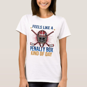 Voelt als een penalty box soort van dag meisje hoc t-shirt