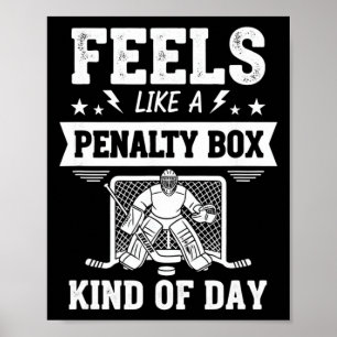 Voelt als een Penalty Box Soort Van Dag T-shirt Fu Poster