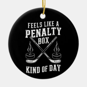 Voelt als een penaltybox soort dag hockey keramisch ornament