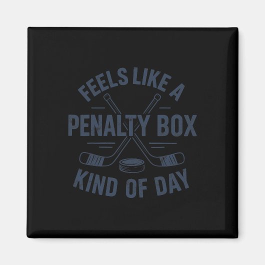 Voelt als een strafbank soort dag Funny Hockey Magneet (Voorkant)