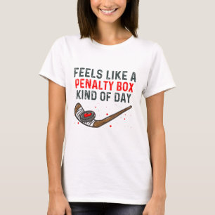 Voelt als een strafbank soort dag Funny Hockey T-shirt