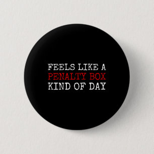 Voelt als een strafbank soort dag Heren Grappige Ronde Button 5,7 Cm