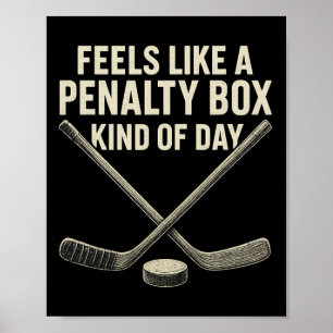 Voelt als een strafbank soort dag IJshockey Ho Poster