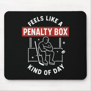 Voelt als een strafbox-dag Grappige hockeyspeler  Muismat