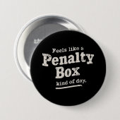 Voelt als een strafhok dag hockeyspeler ronde button 7,6 cm (Voorkant /achterkant)