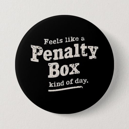 Voelt als een strafhok dag hockeyspeler ronde button 7,6 cm (Voorkant)