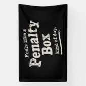 Voelt als een strafhok dag ijshockeyspeler spandoek (Verticaal)