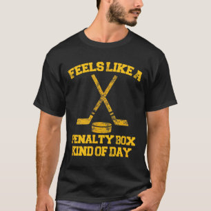 Voelt als een strafhokje soort dag Funny Hockey T-shirt