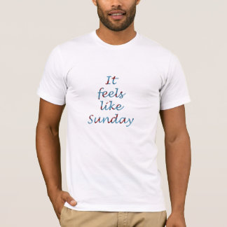 Voelt als een zondag t-shirt