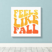 Voelt als Herfst Canvas Afdruk (Insitu (Houten vloer))