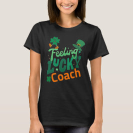 Voelt gelukkig coach voor ierse heilige patrick's  t-shirt