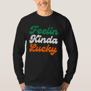 Voelt zich een beetje gelukkig St. Patrick's dag p T-shirt