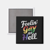 Voelt zich Gay Als Hel LGBT Pride Magneet (Voorkant / Achterkant)