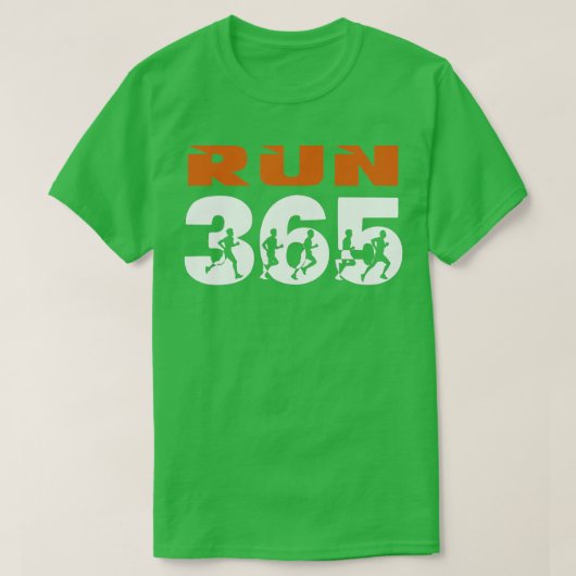Voer 365 elke dag een streak uit, elke dag een ron t-shirt (Design voorkant)