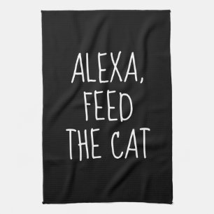 Voer de kat Alexa-opdracht humor Theedoek