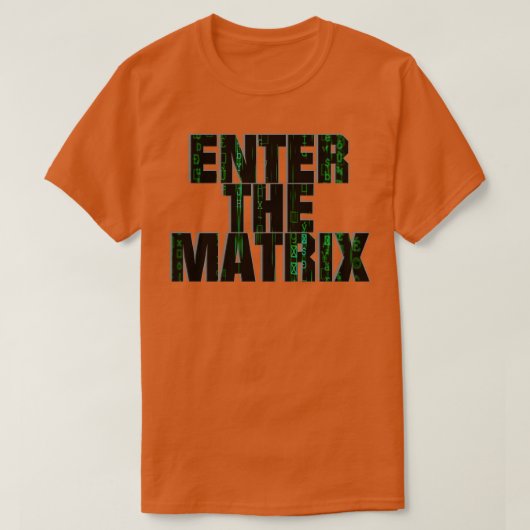 VOER DE MATRIX IN T-SHIRT (Design voorkant)