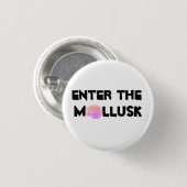 Voer de Mollusk White Button in (Voorkant /achterkant)