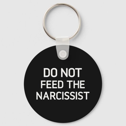 Voer de narcist niet, grappig, grappen, sarcastisc sleutelhanger (Voorkant)