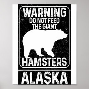 Voer de Reuzenhamsters Niet, Grappige Grizzlybeer Poster