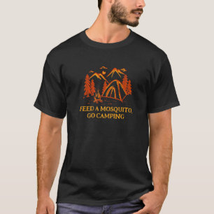 Voer een mug ga kamperen Kampeerhumor Wilde kamp T-shirt