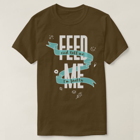 VOER ME AAN EN vertel me  T-shirt (Design voorkant)