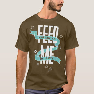 VOER ME AAN EN vertel me  T-shirt