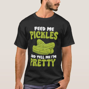 Voer Me Augurken en Zeg Me Dat Ik Grappig Ben Cita T-shirt