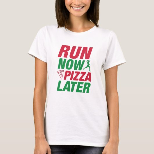 Voer nu Pizza later uit T-shirt (Voorkant)
