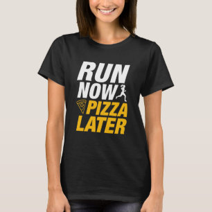 Voer nu Pizza later uit T-shirt