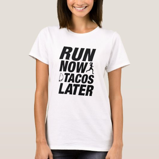 Voer nu Tacos later uit T-shirt (Voorkant)