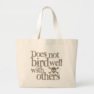 Voert niet goed met anderen grote tote bag