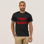 VOET SLAVEN! T-SHIRT (Voorkant volledig)