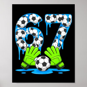 Voetbal 67 Zes Zeven Gen Alpha Meme Drip 67 Ijs Cr Poster