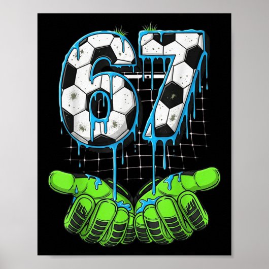 Voetbal 67 Zes Zeven Grappig Gen Alpha Meme Drip Poster (Voorkant)