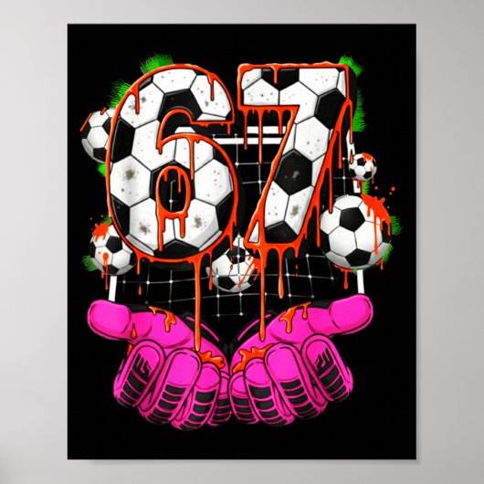Voetbal 67 Zes Zeven Grappige Gen Alpha Meme Drip Poster (Voorkant)