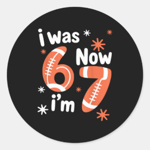 Voetbal 7e verjaardag grappig 6 7 jaar oud was 6 7 ronde sticker