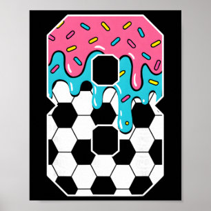 Voetbal 8 Jaar Oud Ijs Drip Jeugd 8e Verjaardag Poster