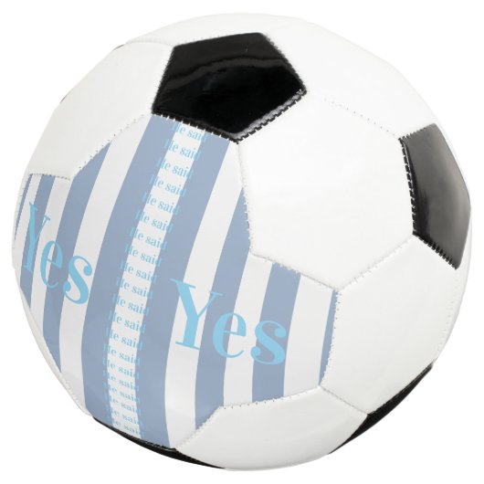 Voetbal Blauwe & Witte Streep Hij zei Ja  (Drie kwart)