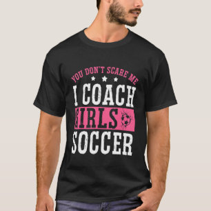Voetbal coach van vrouwen Het maakt me niet uit da T-shirt