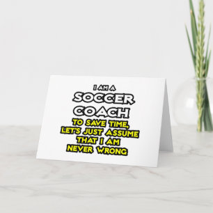 Voetbal coach...veronderstel dat ik nooit verkeerd kaart